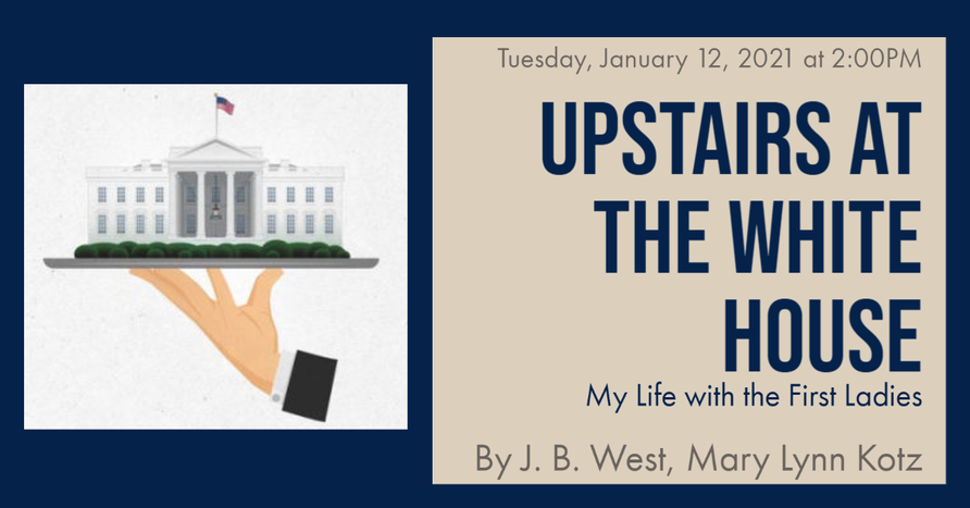 Upstairs at the White House - My Life with the First Ladies