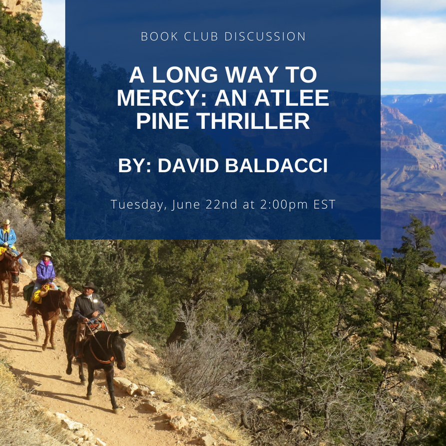A Long Way to Mercy: An Atlee Pine Thriller WVU Extension Book Discussion June 22