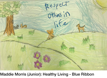 Maddie Morris (Junior): healthy Living poster showing a grassy field, tree and animals; reads Respect others in life; she received a blue ribbon